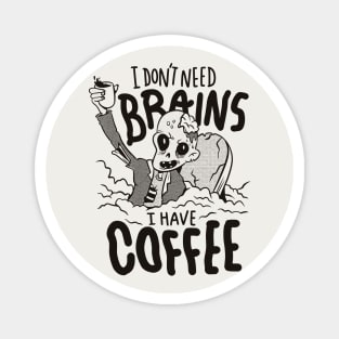 Funny Retro Zombie // I Don't Need Brains, I Have Coffee Magnet